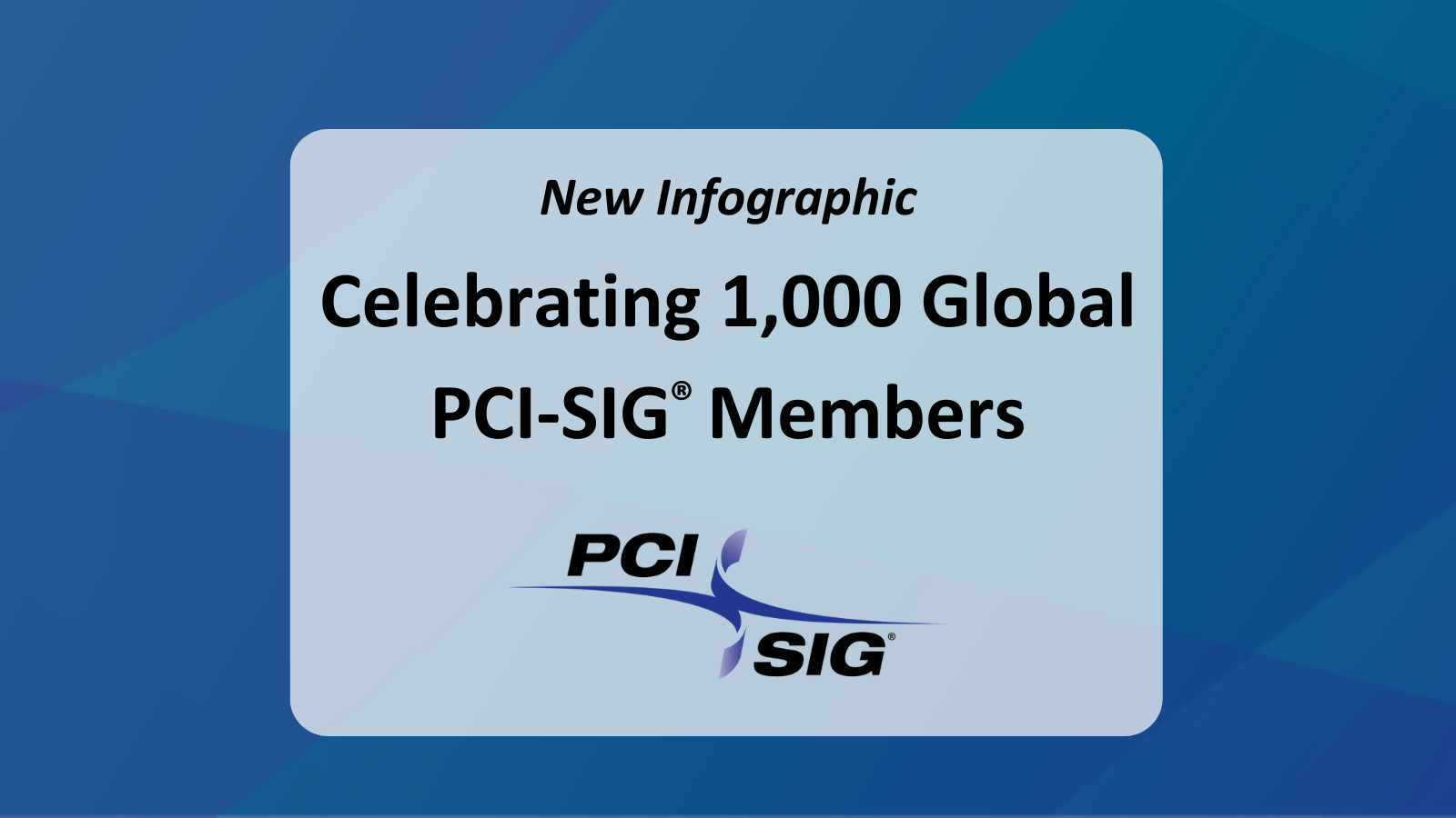 Celebrating 1,000 Global PCISIG® Members PCISIG